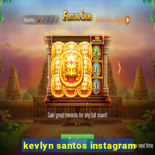 kevlyn santos instagram